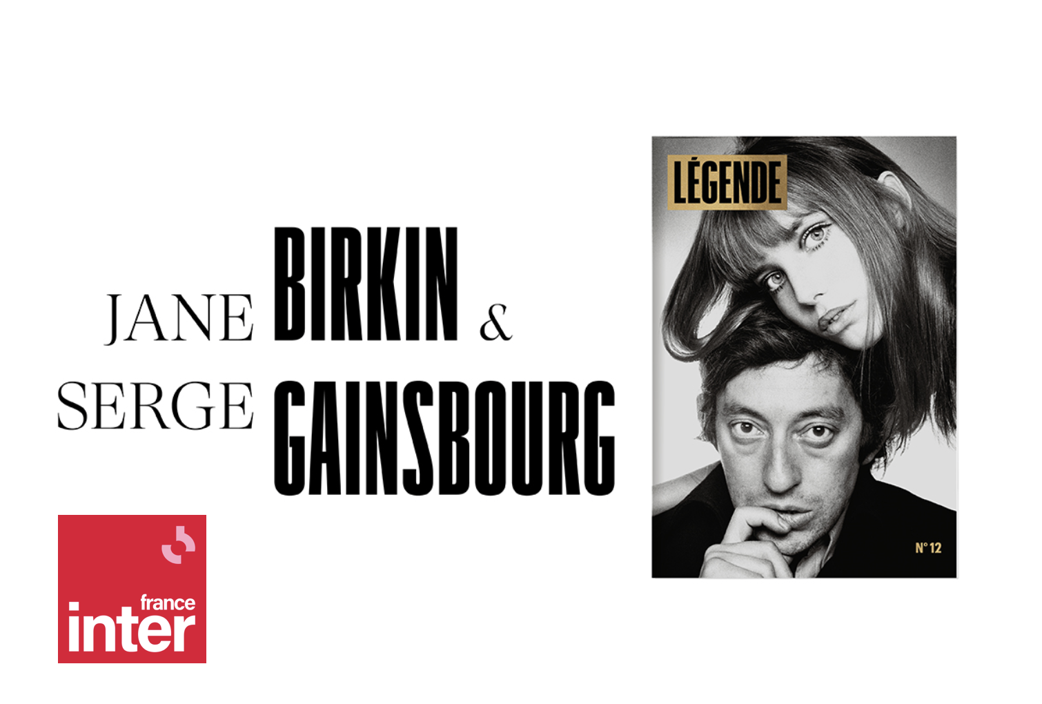 France Inter, partenaire de Légende n°12, consacré à Jane Birkin et à Serge Gainsbourg